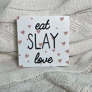 Eat SLAY love sign